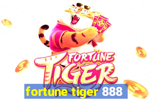 fortune tiger 888